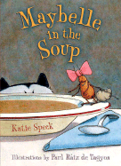 Maybelle in the Soup