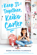 Keep It Together, Keiko Carter Book Cover Image