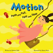 Motion: Push and Pull, Fast and Slow