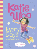 Katie Woo, Every Day's an Adventure