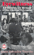 Eyewitness: A Filmmaker's Memoir of the Chicano Movement