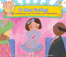 So Many Feelings: Sign Language for Feelings and Emotions