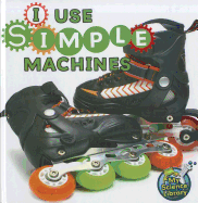 I Use Simple Machines