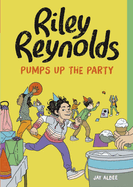 Riley Reynolds Pumps Up the Party