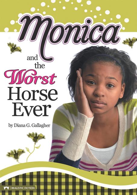 Monica and the Worst Horse Ever