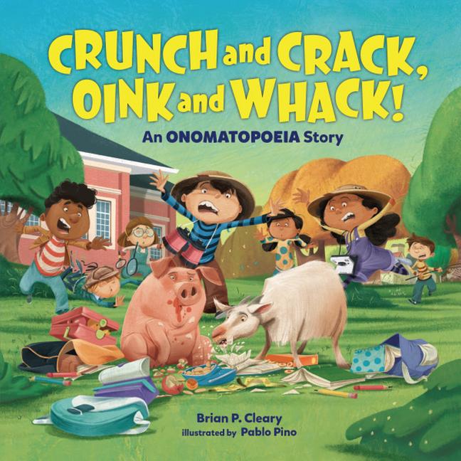 Crunch and Crack, Oink and Whack!: An Onomatopoeia Story