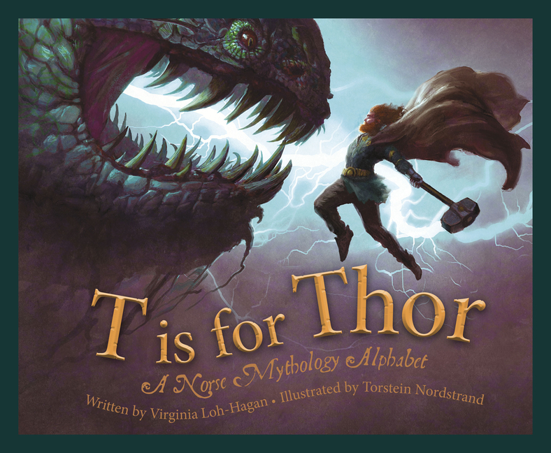 T Is for Thor: A Norse Mythology Alphabet