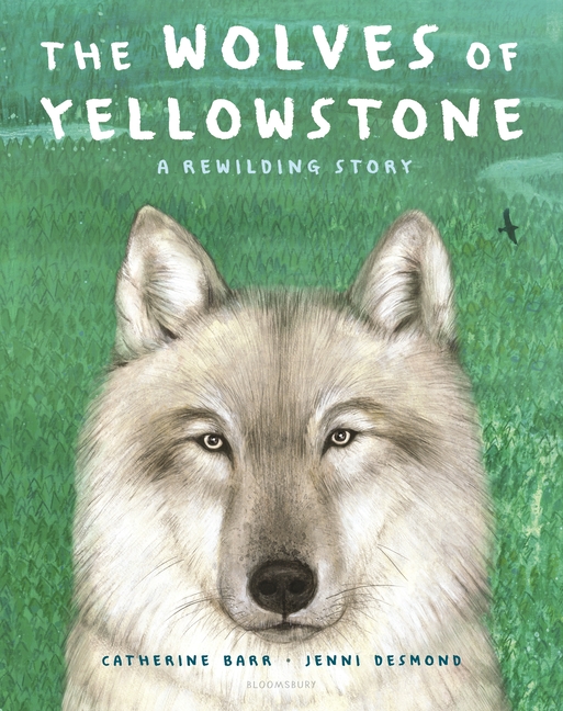 Wolves of Yellowstone, The: A Rewilding Story
