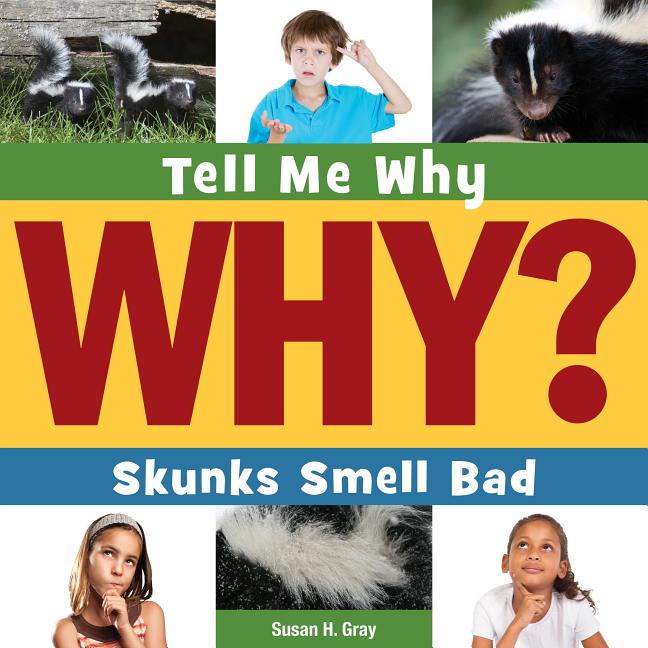 Skunks Smell Bad