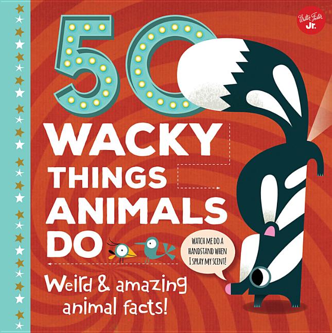 50 Wacky Things Animals Do: Weird & Amazing Animal Facts!