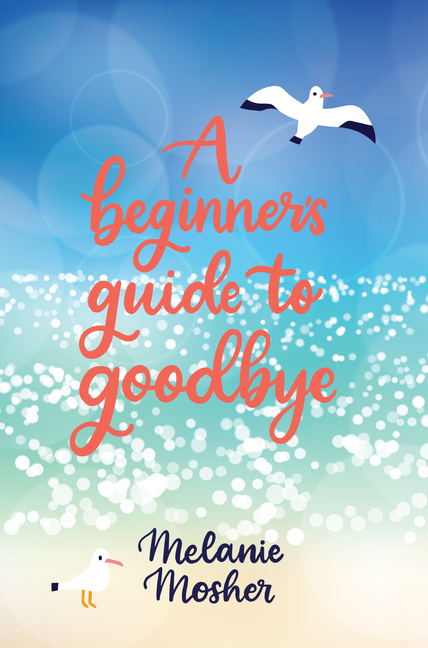 A Beginner's Guide to Goodbye