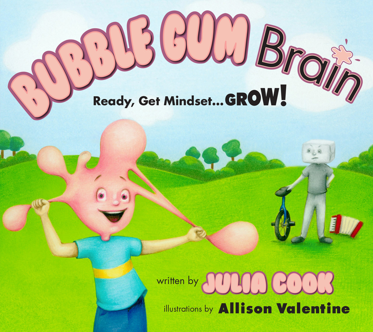 Bubble Gum Brain: Ready, Get Mindset... Grow!