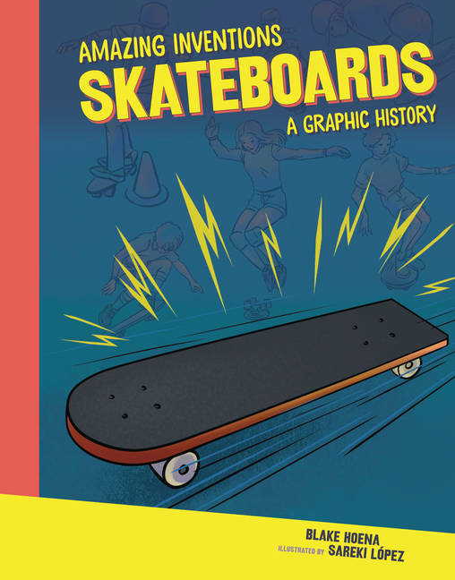 Skateboards: A Graphic History