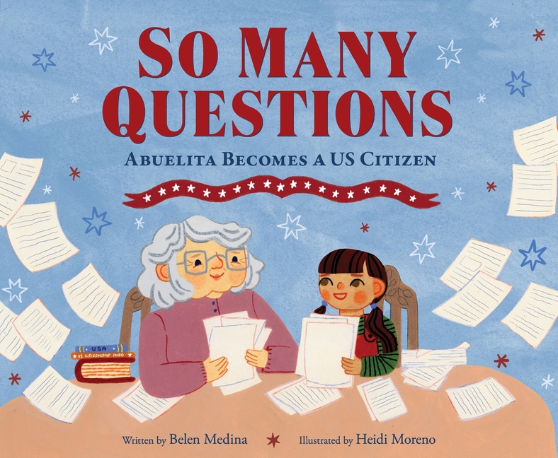 So Many Questions: Abuela Becomes a U.S. Citizen