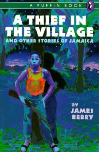 Thief in the Village, A: And Other Stories of Jamaica