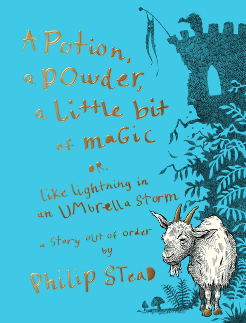 Potion, a Powder, a Little Bit of Magic, or Like Lightning in an Umbrella Storm
