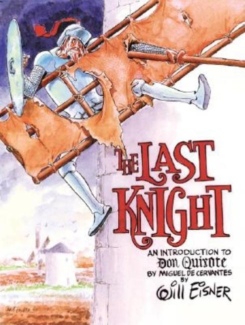 Last Knight, The: An Introduction to Don Quixote