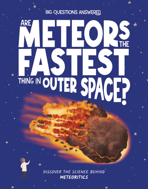 Are Meteors the Fastest Things in Outer Space?