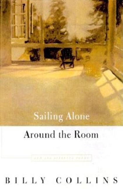 Sailing Alone Around the Room: New and Selected Poems