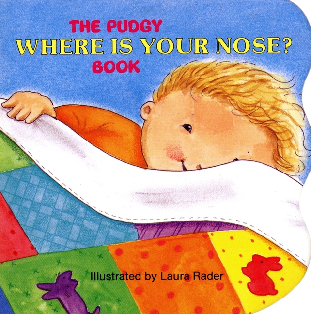 Pudgy Where Is Your Nose? Book, The