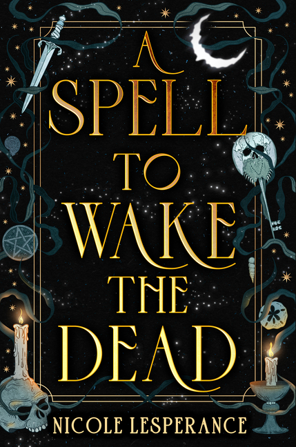 Spell to Wake the Dead, A
