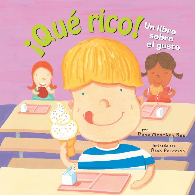 ¡Qué rico!: Un libro sobre el gusto
