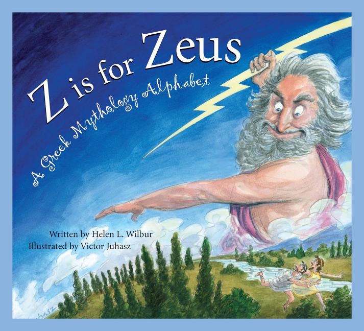 Z is for Zeus: A Greek Mythology Alphabet