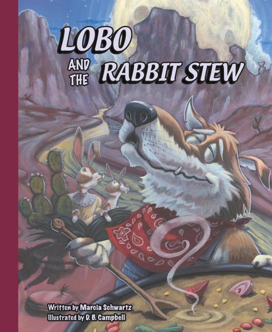 Lobo and the Rabbit Stew / El Lobo y el caldo de conejo