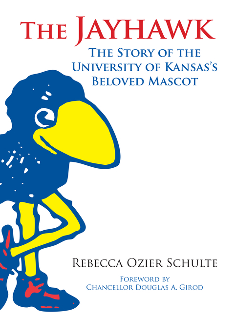 Jayhawk, The: The Story of the University of Kansas's Beloved Mascot