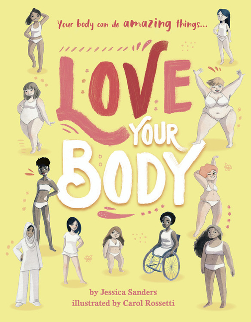 Love Your Body: Your Body Can Do Amazing Things...