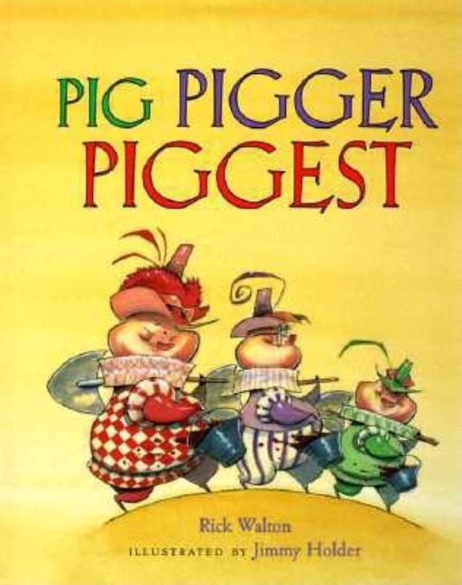 Pig, Pigger, Piggest