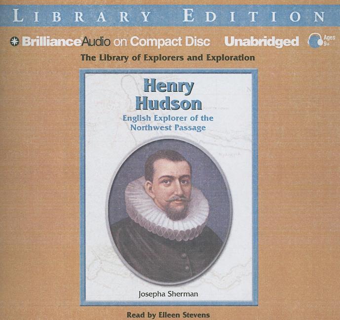 Henry Hudson: English Explorer of the Northwest Passage