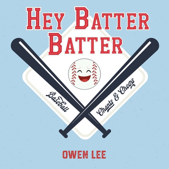 Hey, Batter Batter!: Baseball Chants and Cheers
