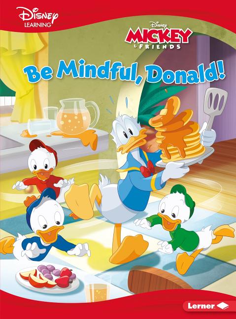 Be Mindful, Donald!: A Mickey & Friends Story