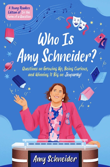Who Is Amy Schneider?: Questions on Growing Up, Being Curious, and Winning It Big on Jeopardy! (Young Readers Edition)