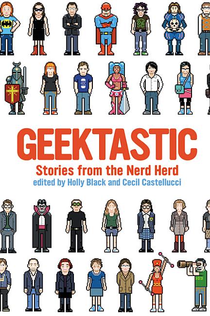 Geektastic: Stories from the Nerd Herd