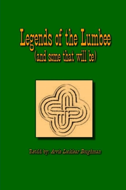 Legends of The Lumbee (and some that will be)