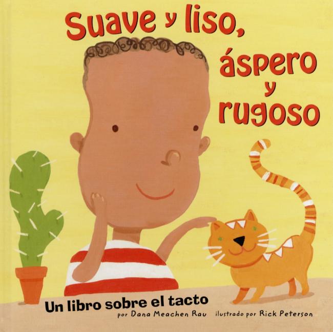 Suave y liso, áspero y rugoso: Un libro sobre el tacto