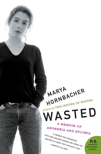 Wasted: A Memoir of Anorexia and Bulimia