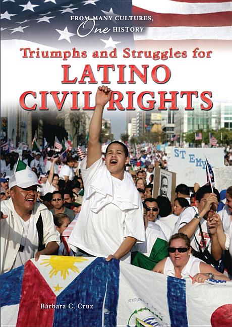 Triumphs and Struggles for Latino Civil Rights