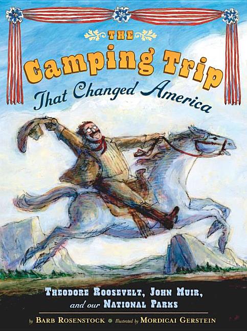 Camping Trip That Changed America, The