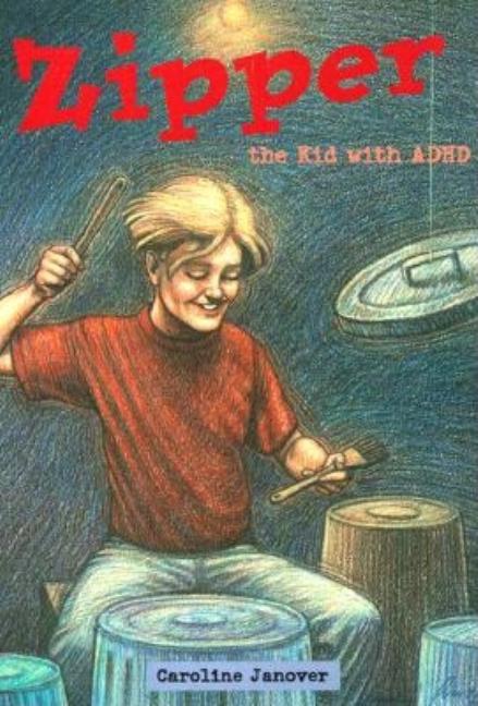 Zipper: The Kid with ADHD