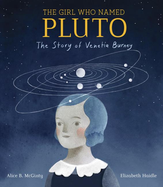 Girl Who Named Pluto, The: The Story of Venetia Burney
