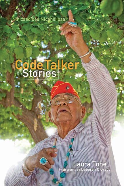 Nihizaad Bee Nidasiibaa' / Code Talker Stories