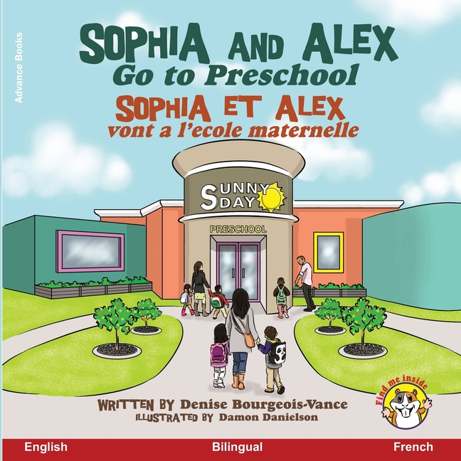 Sophia and Alex Go to Preschool / Sophia et Alex vont à l'école maternelle