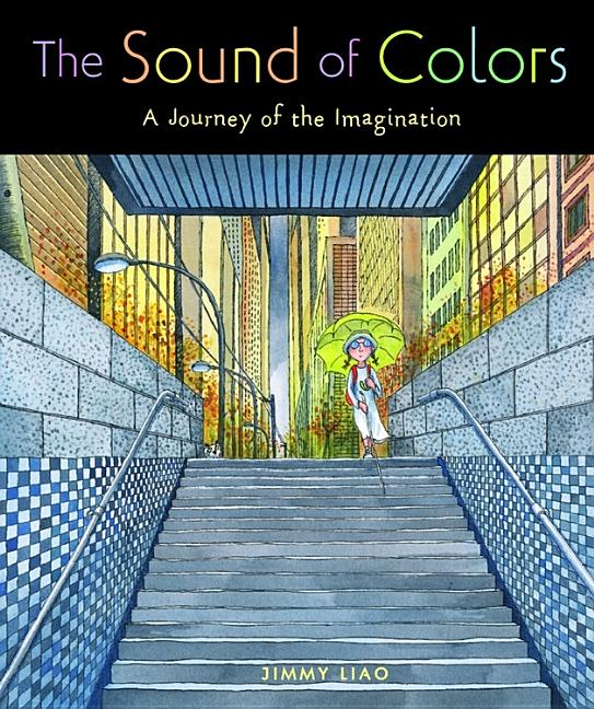 Sound of Colors, The: A Journey of the Imagination
