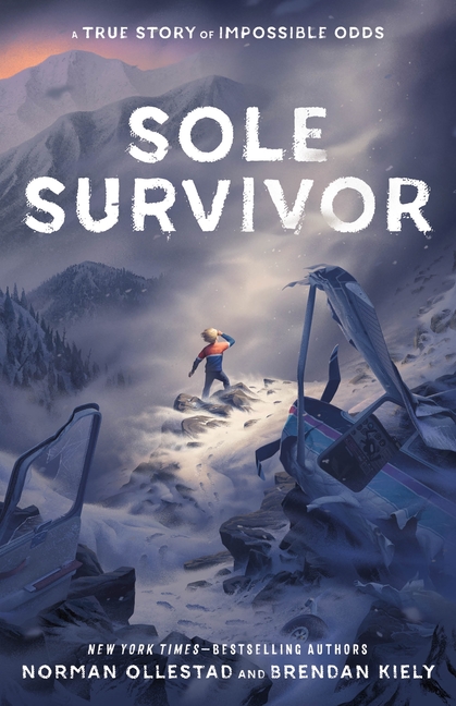 Sole Survivor: A True Story of Impossible Odds