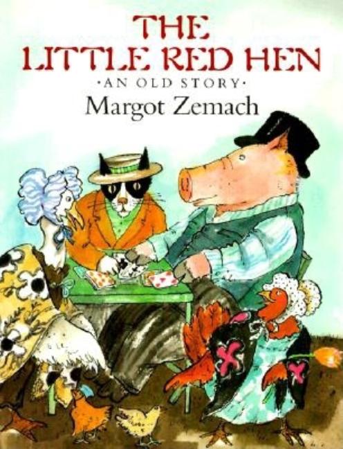 The Little Red Hen: An Old Story