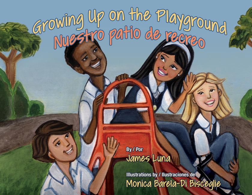 Growing Up on the Playground / Nuestro patio de recreo