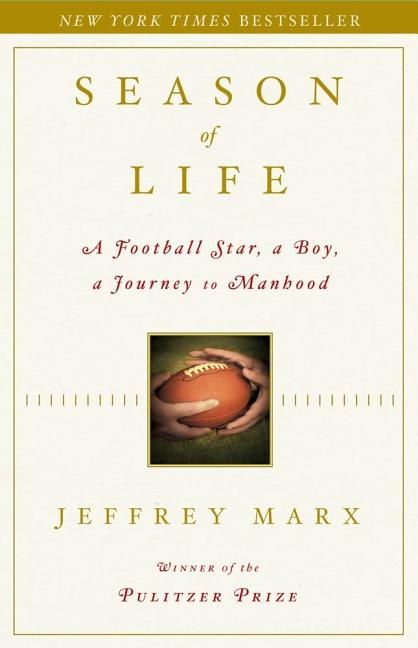 Season of Life: A Football Star, a Boy, a Journey to Manhood